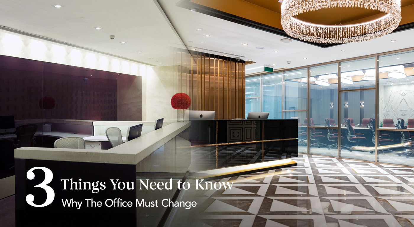 3 Things You Need To Know | Why The Office Must Change